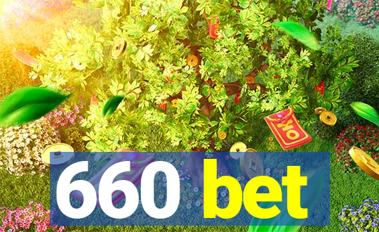 660 bet